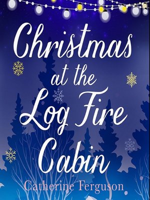 cover image of Christmas at the Log Fire Cabin